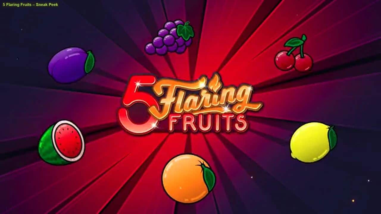 5 Flaring Fruits Spielautomat