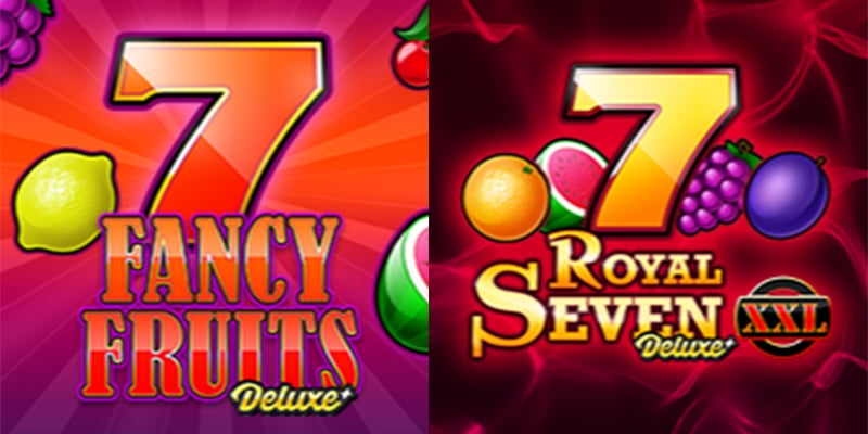 Das ist Royal Seven XXL Deluxe und Fancy Fruits Deluxe