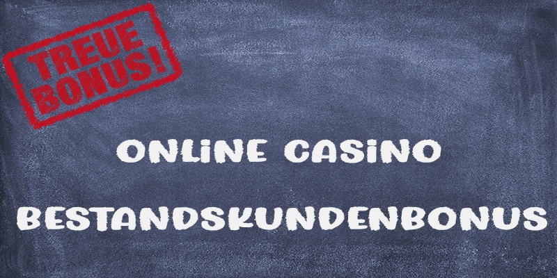  Bestandskundenbonus – die besten Aktionen für deutsche Casinos
