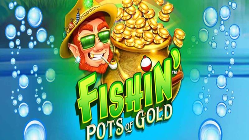 Fishin Pots of Gold Slot