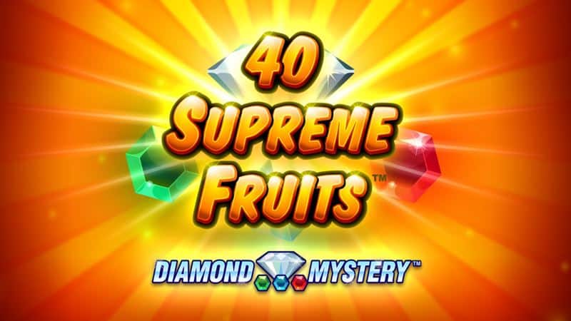 Diamond Mystery - 40 Supreme Fruits Test 