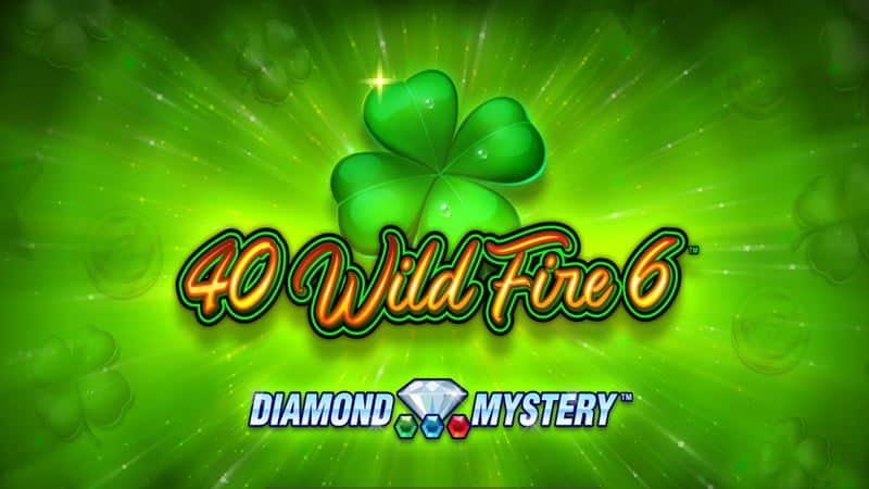 Dyamond Mystery - 40 Wild Fire 6 