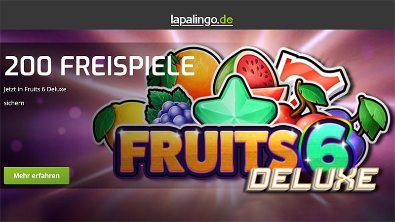 Nur bei Lapalingo: 200 Freispiele auf Fruits 6 Deluxe von Hölle Games