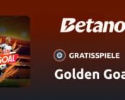 betano golden goal fuer freispiele und gratiswetten