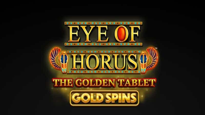 Eye of Horus The Golden Tablet Gold Spins