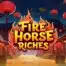 Fire Horse Riches