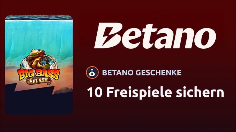 Betano Freispiele Big Bass Splash: Jetzt 10 Gratis-Spins ohne Einzahlung sichern!